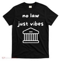 No Law Just Vibes T-Shirt thumb 0