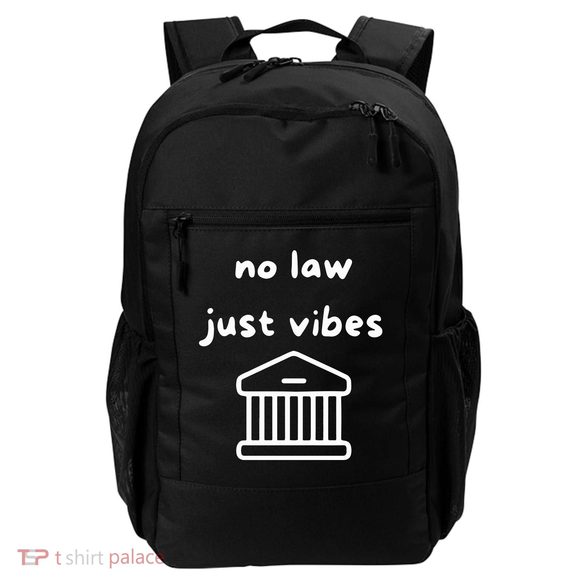 No Law Just Vibes Backpack