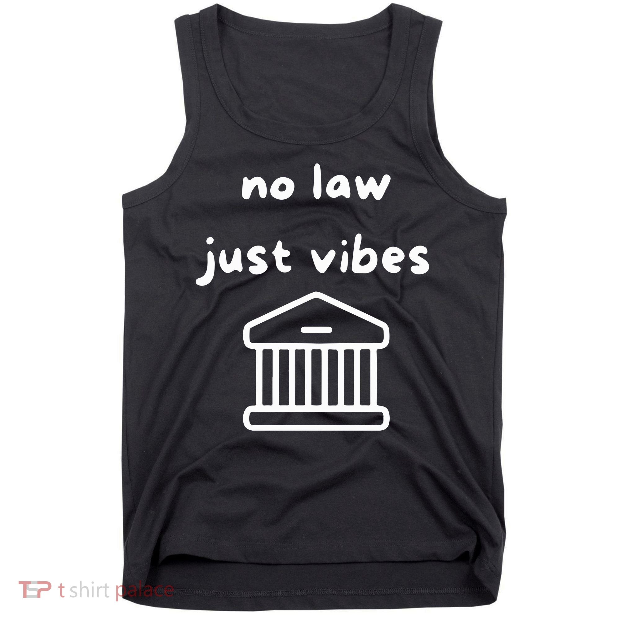 No Law Just Vibes Tank Top