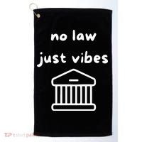 No Law Just Vibes Golf Towel thumb 0