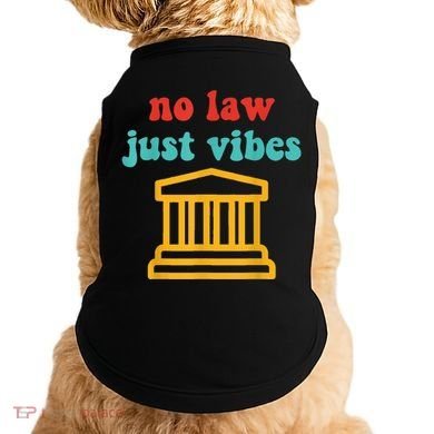 No Law Just Vibes Doggie Tank