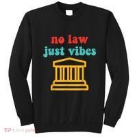 No Law Just Vibes Sweatshirt thumb 0
