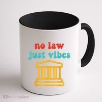 No Law Just Vibes Coffee Mug thumb 1