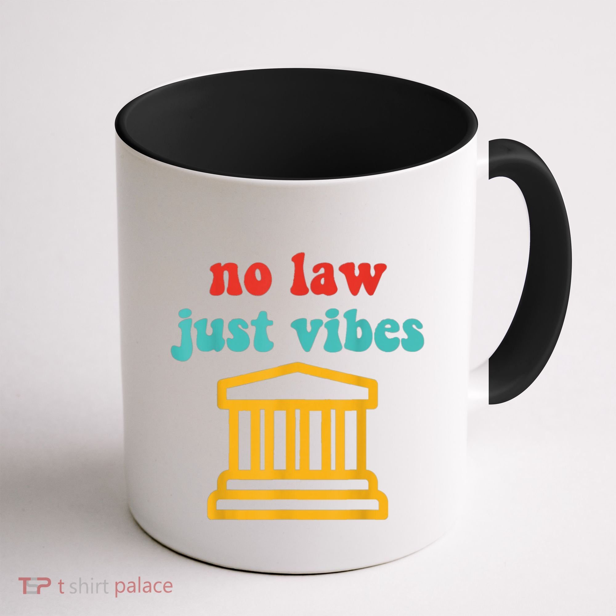 No Law Just Vibes Coffee Mug
