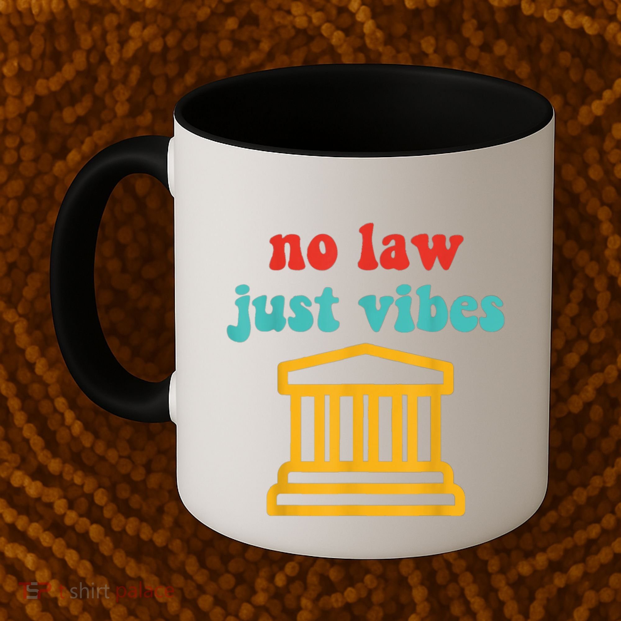 No Law Just Vibes Coffee Mug