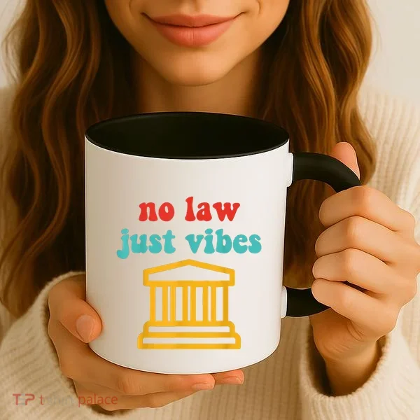 No Law Just Vibes Coffee Mug