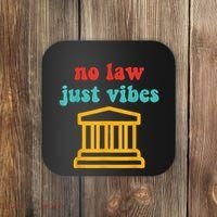 No Law Just Vibes Coaster thumb 0
