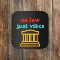 No Law Just Vibes Coaster thumb 0