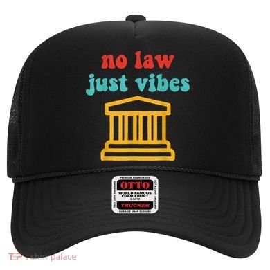 No Law Just Vibes Hat