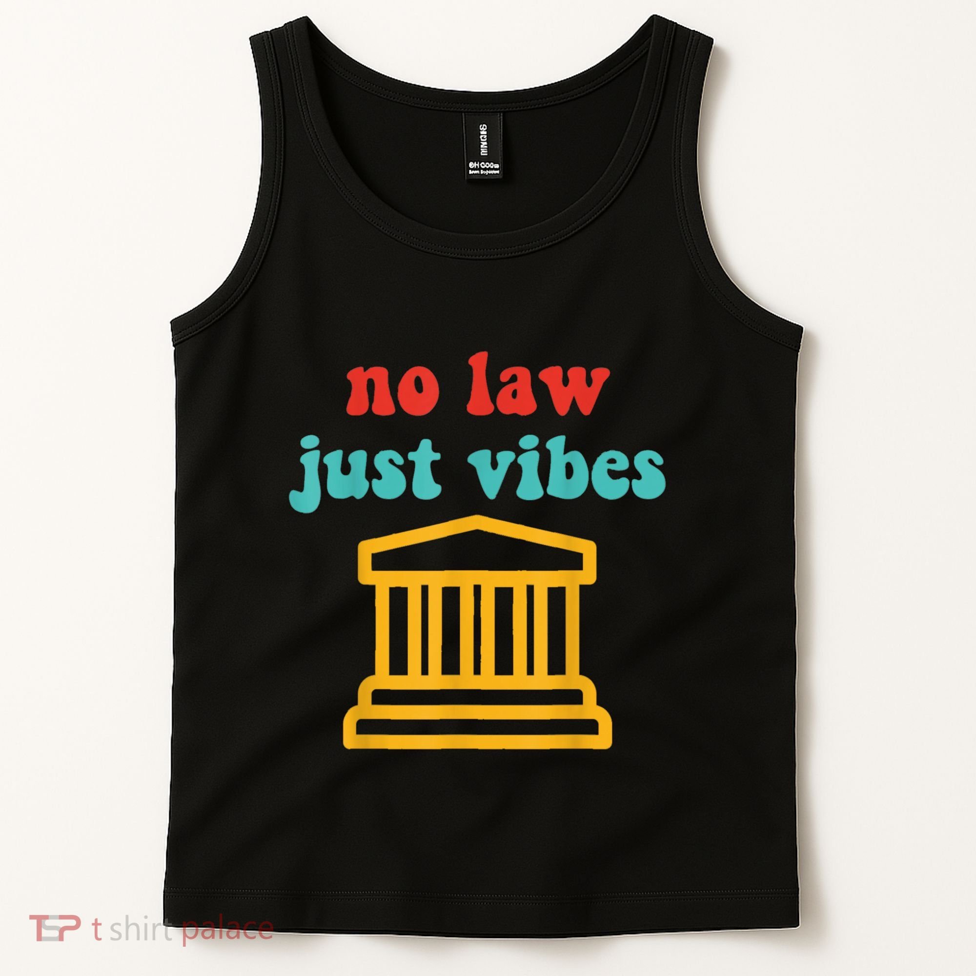 No Law Just Vibes Tank Top