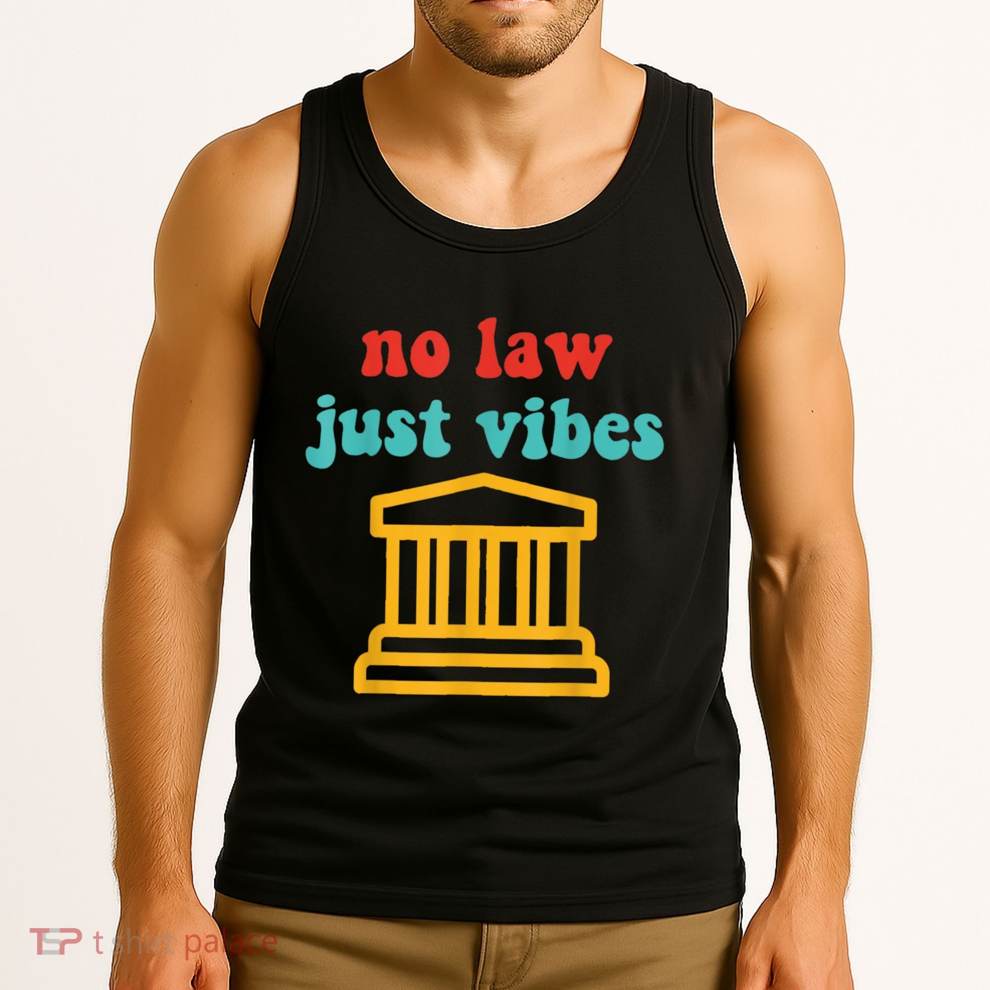 No Law Just Vibes Tank Top