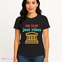 No Law Just Vibes Women's T-Shirt thumb 4