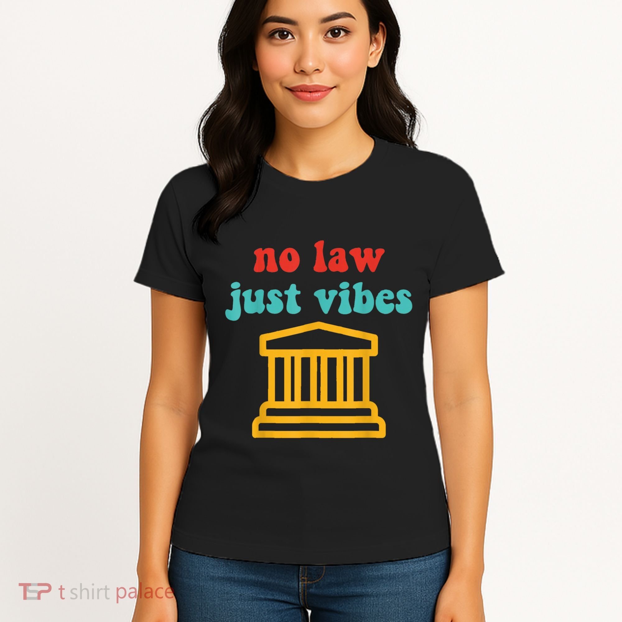 No Law Just Vibes Women's T-Shirt