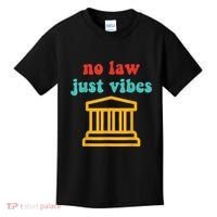 No Law Just Vibes Kids T-Shirt thumb 0