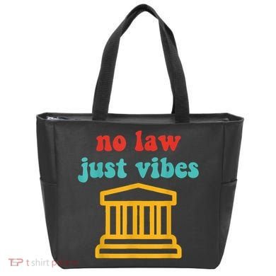 No Law Just Vibes Tote Bag