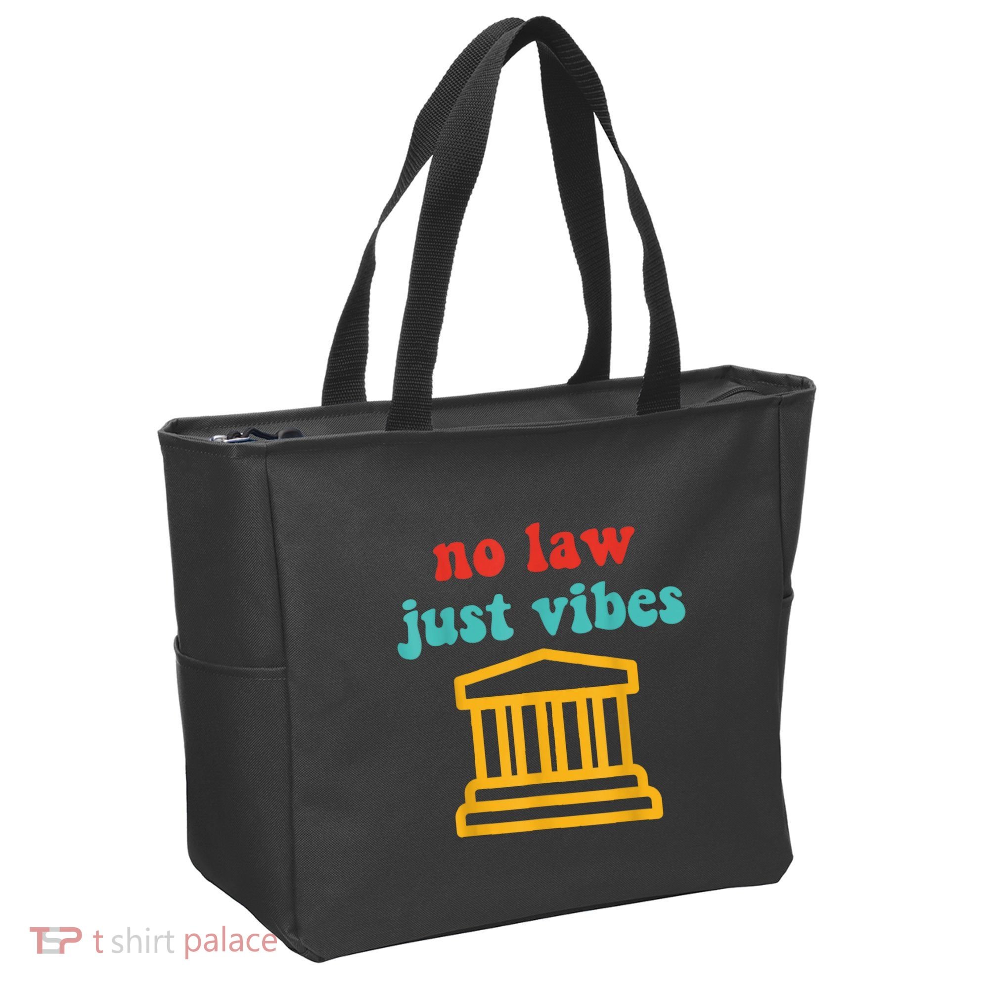 No Law Just Vibes Tote Bag