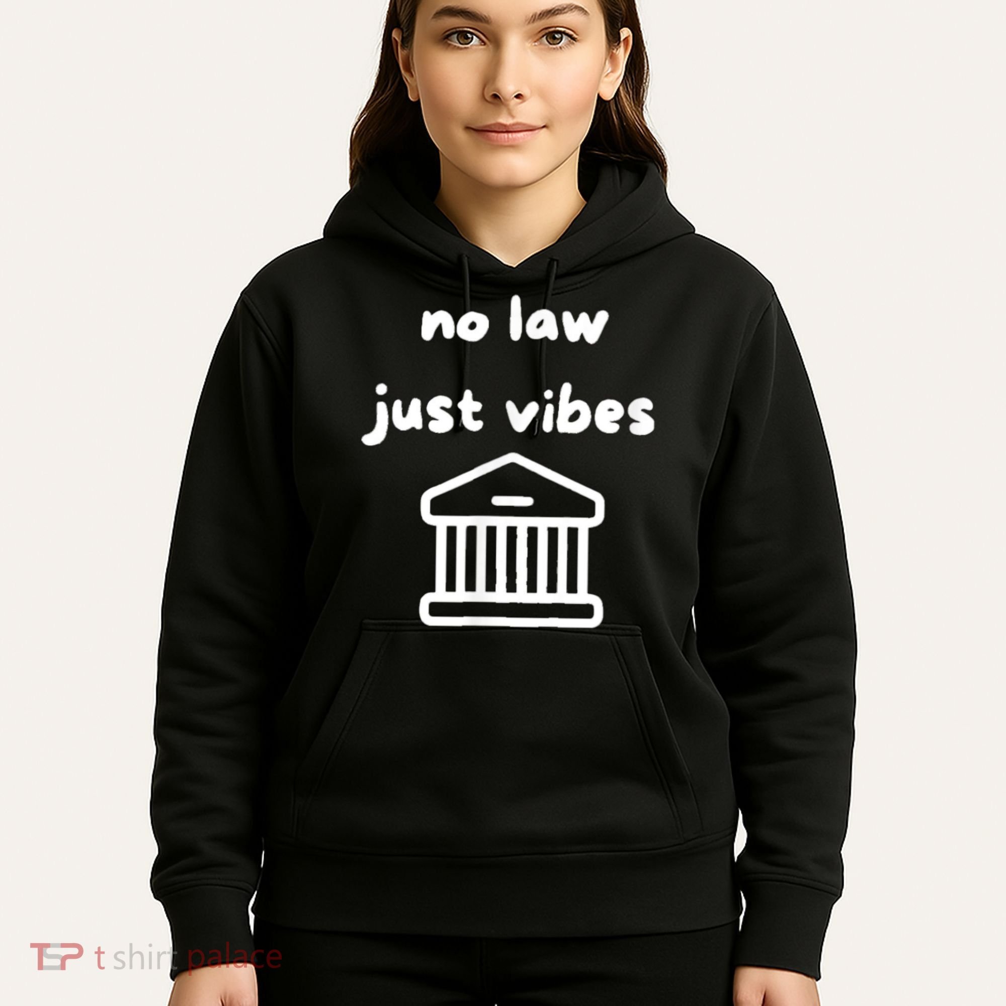No Law Just Vibes Hoodie