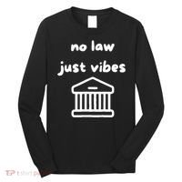 No Law Just Vibes Long Sleeve Shirt thumb 0