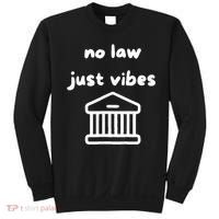 No Law Just Vibes Sweatshirt thumb 0