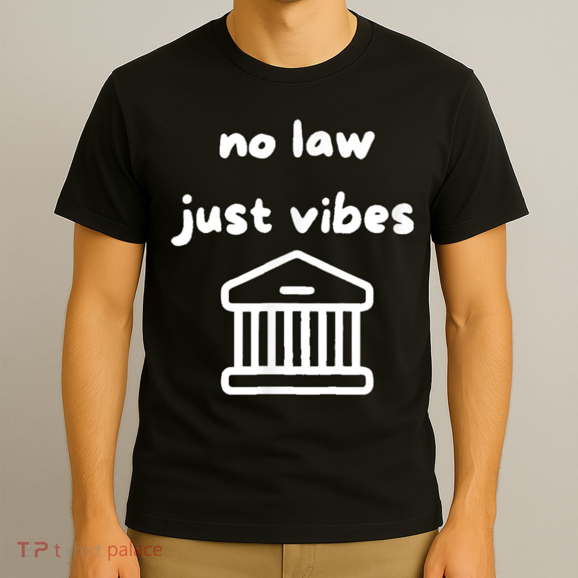 No Law Just Vibes T-Shirt