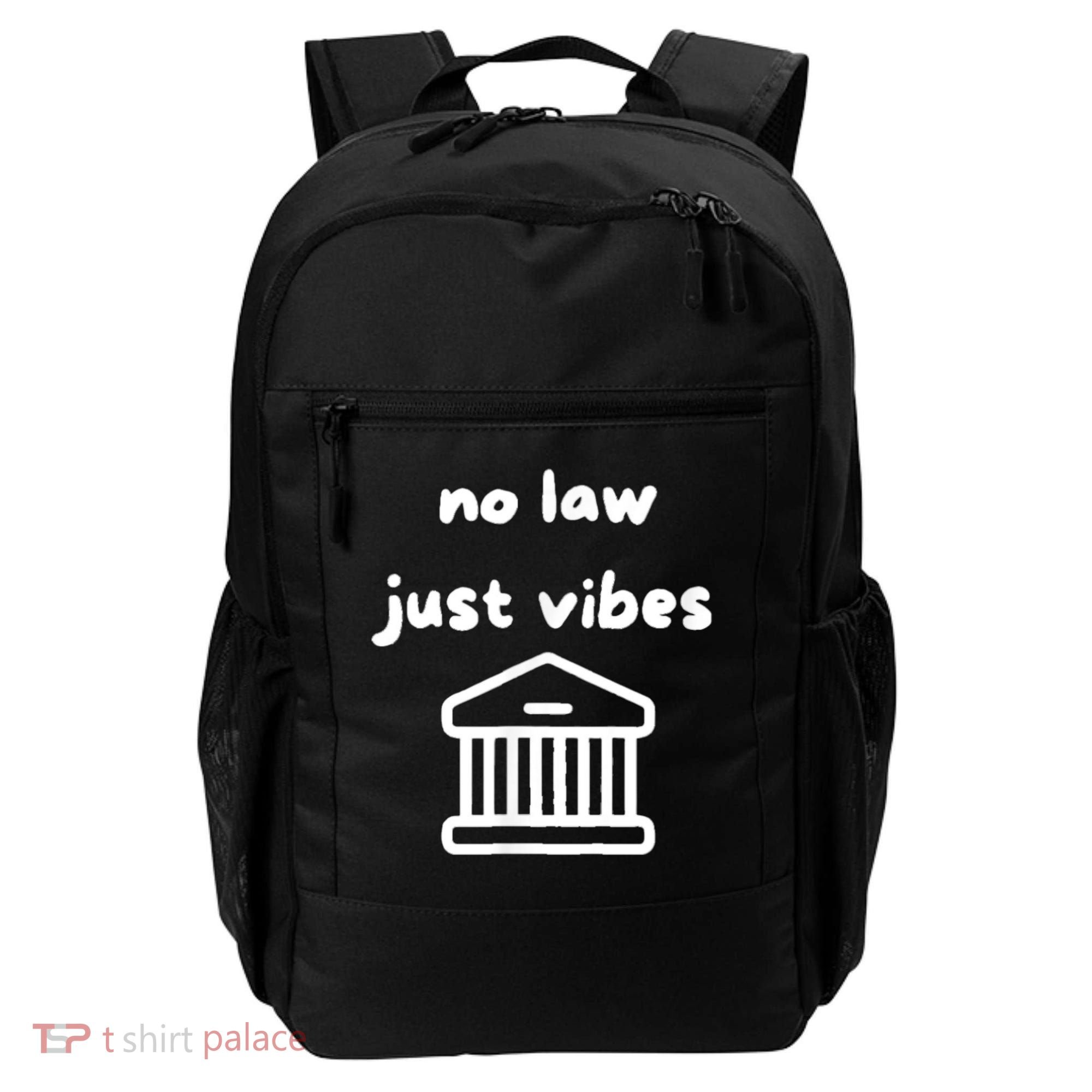 No Law Just Vibes Backpack