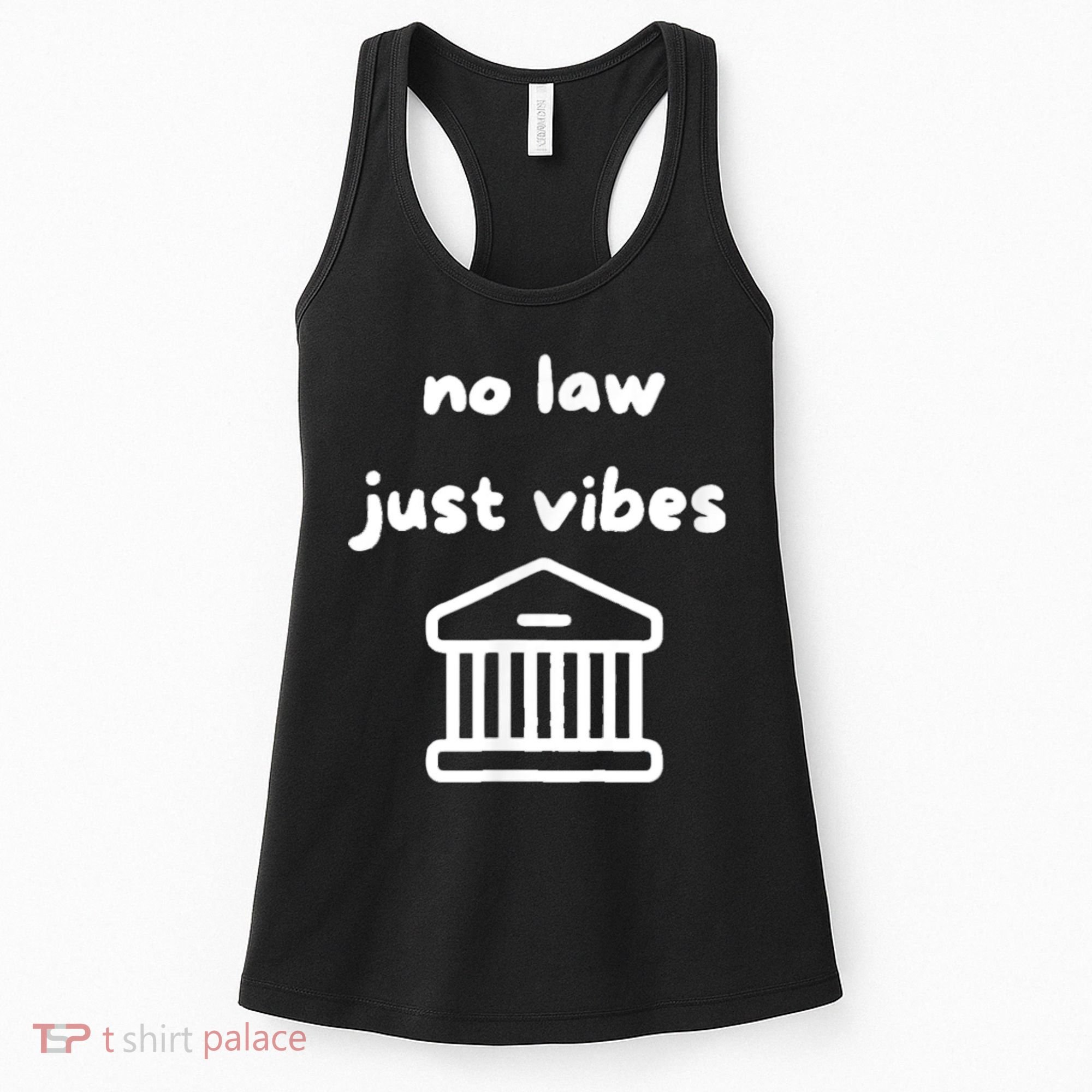 No Law Just Vibes Women's Tank Top