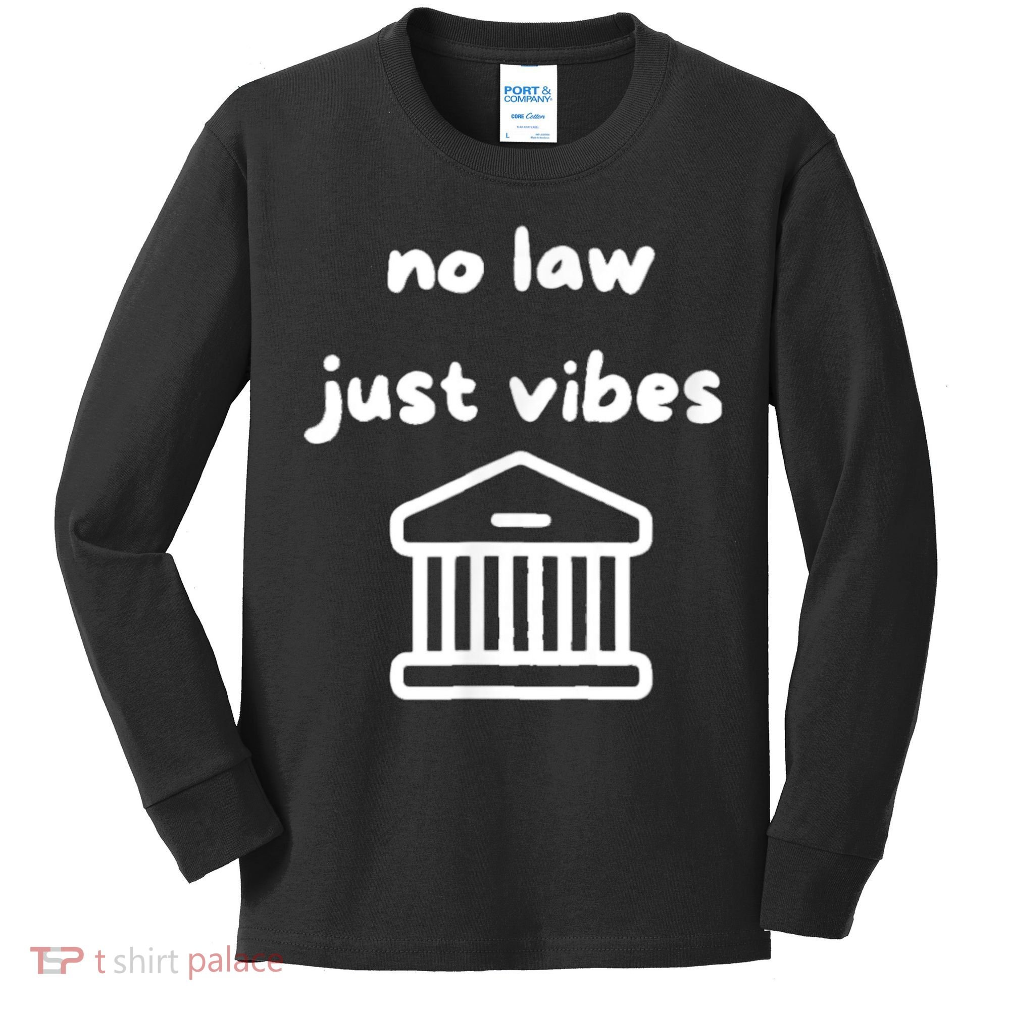 No Law Just Vibes Kids Long Sleeve Shirt