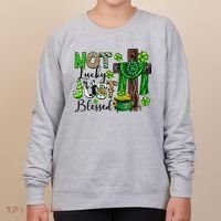 Not Lucky Just-Blessed Irish Christian Cross St Patricks Day Women's Sweatshirt thumb 0