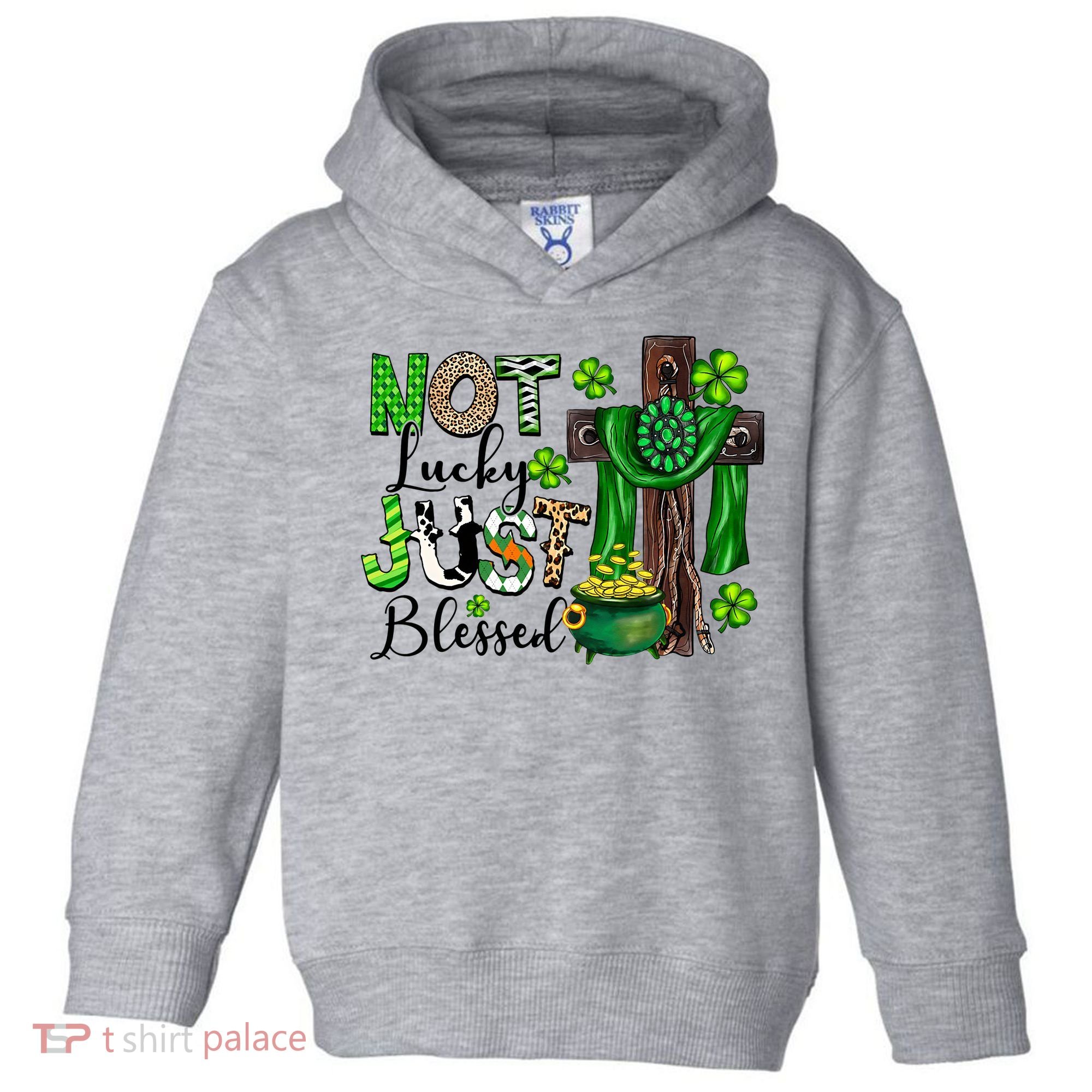 Not Lucky Just-Blessed Irish Christian Cross St Patricks Day Toddler Hoodie