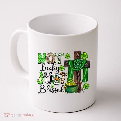 Not Lucky Just-Blessed Irish Christian Cross St Patricks Day Coffee Mug