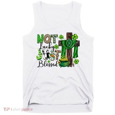 Not Lucky Just-Blessed Irish Christian Cross St Patricks Day Tank Top