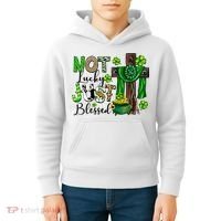 Not Lucky Just-Blessed Irish Christian Cross St Patricks Day Kids Hoodie thumb 4
