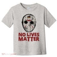 No Lives Matter Horror Halloween Jason Toddler T-Shirt thumb 0
