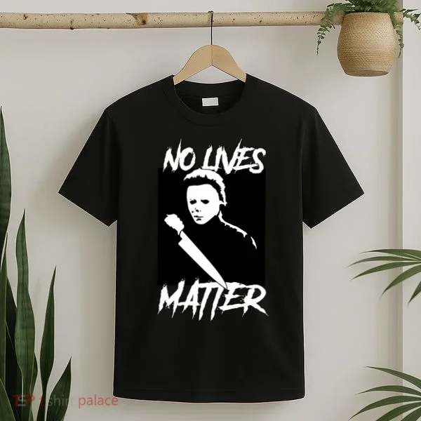 No Lives Matter T-Shirt