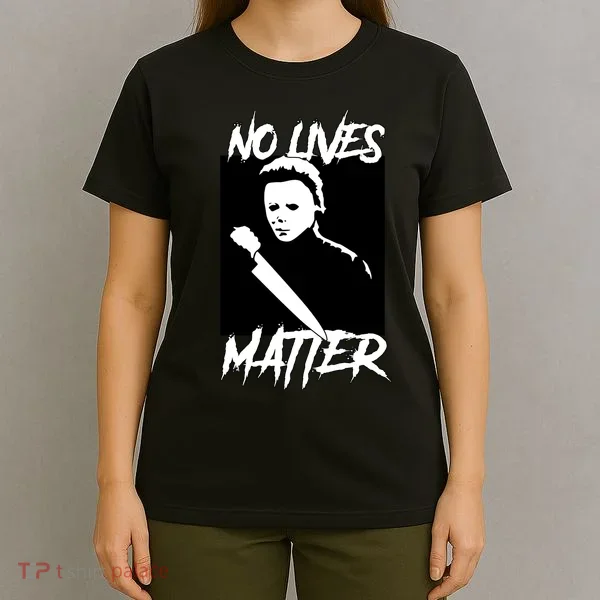 No Lives Matter T-Shirt