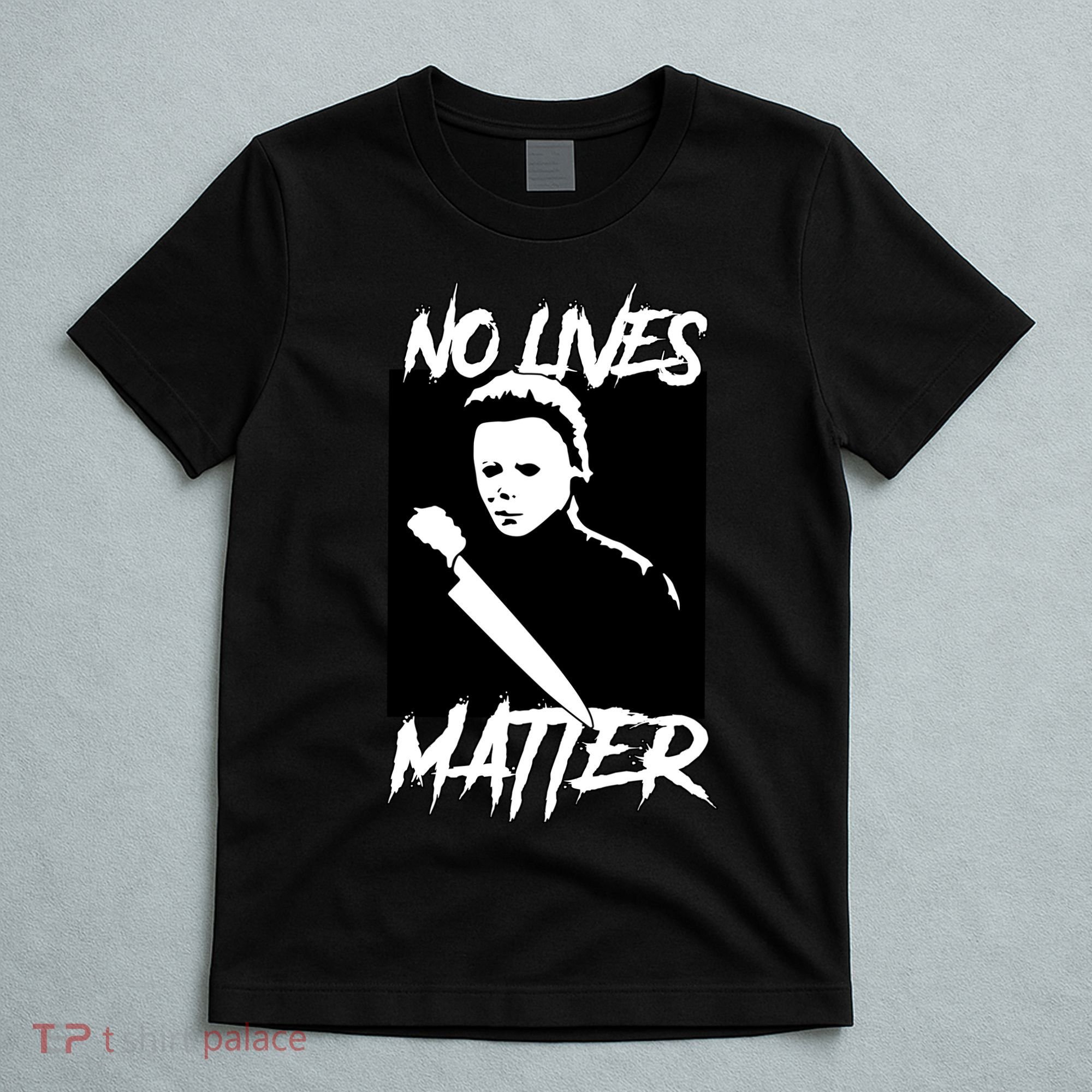 No Lives Matter T-Shirt