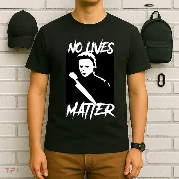 No Lives Matter T-Shirt