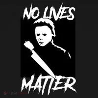 No Lives Matter T-Shirt thumb 7