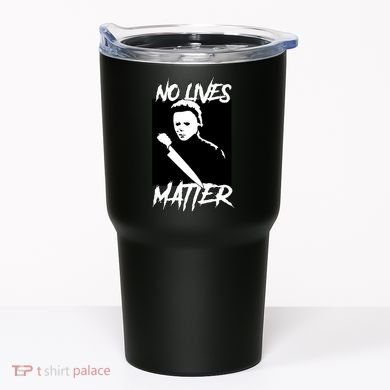 No Lives Matter Tumbler