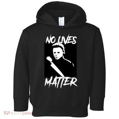 No Lives Matter Toddler Hoodie
