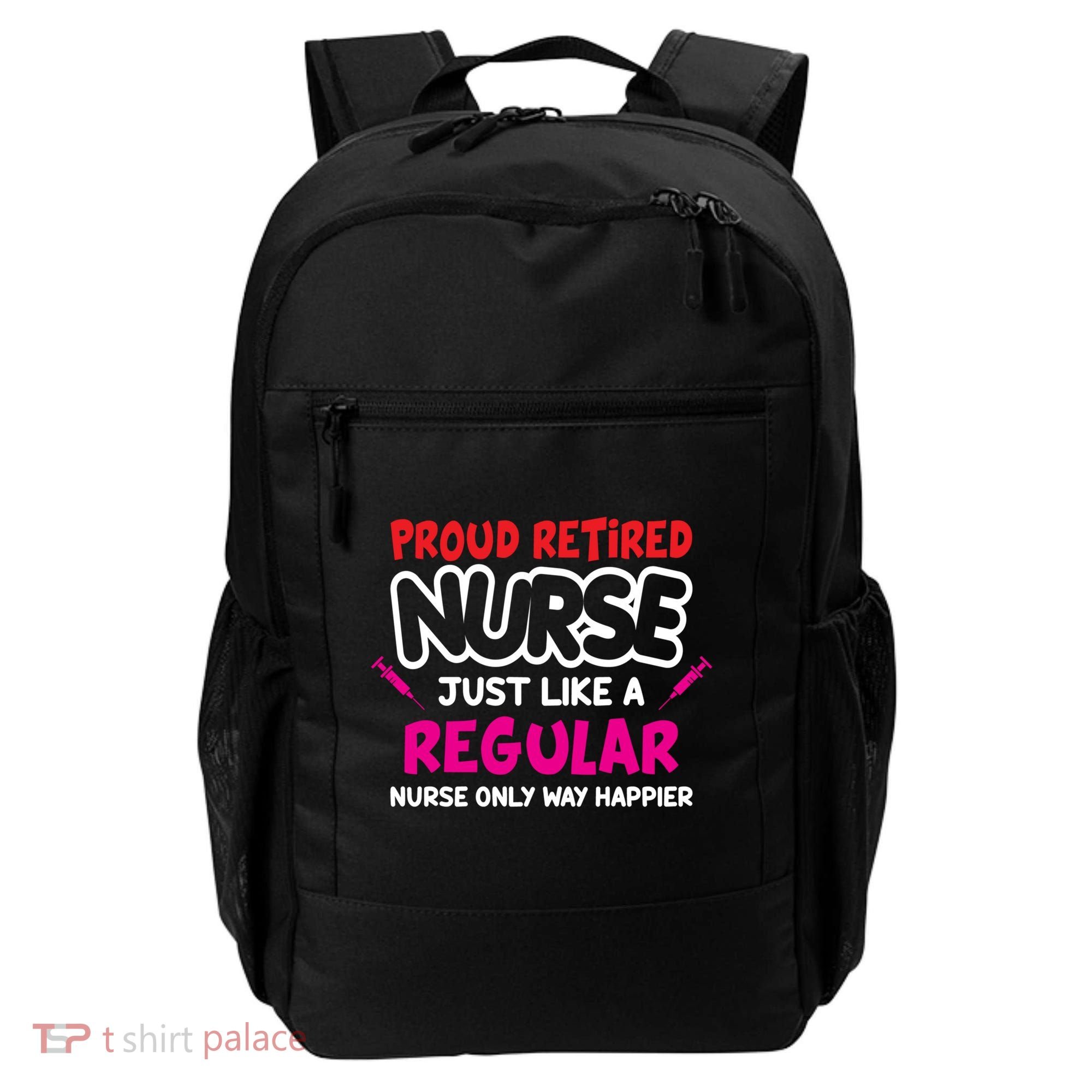 Nurse Life Merch Proud Retired Nurse Just Like A Regular Gift Backpack