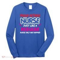 Nurse Life Merch Proud Retired Nurse Just Like A Regular Gift Long Sleeve Shirt thumb 0
