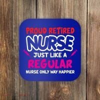 Nurse Life Merch Proud Retired Nurse Just Like A Regular Gift Coaster thumb 0