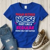 Nurse Life Merch Proud Retired Nurse Just Like A Regular Gift Women's T-Shirt thumb 3