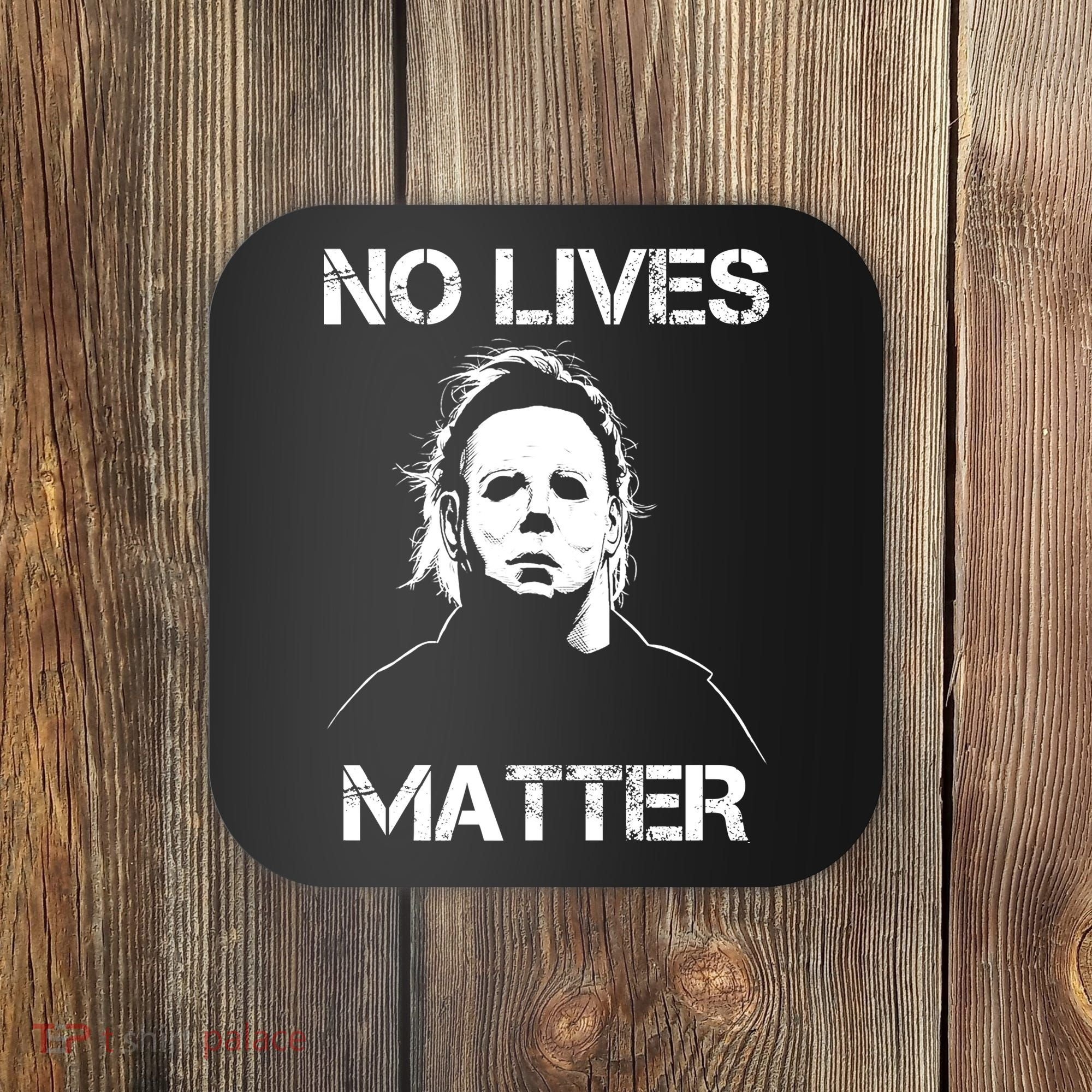 No Lives Matter Halloween Scary Parody Coaster