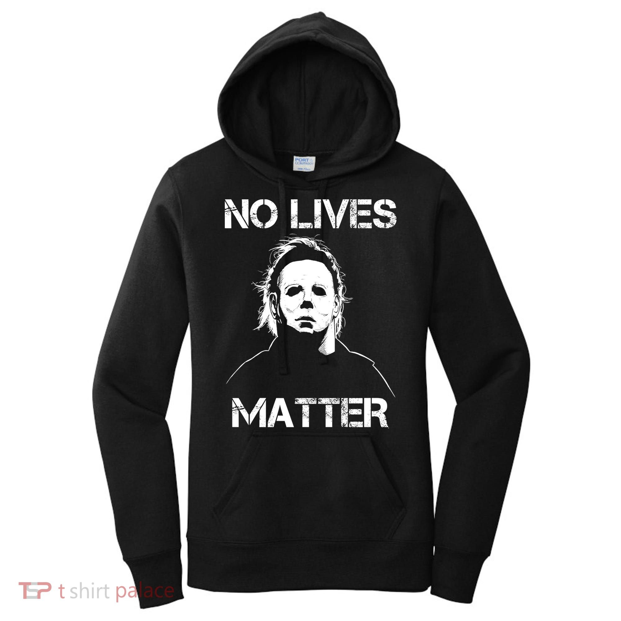 No Lives Matter Halloween Scary Parody Women's Hoodie