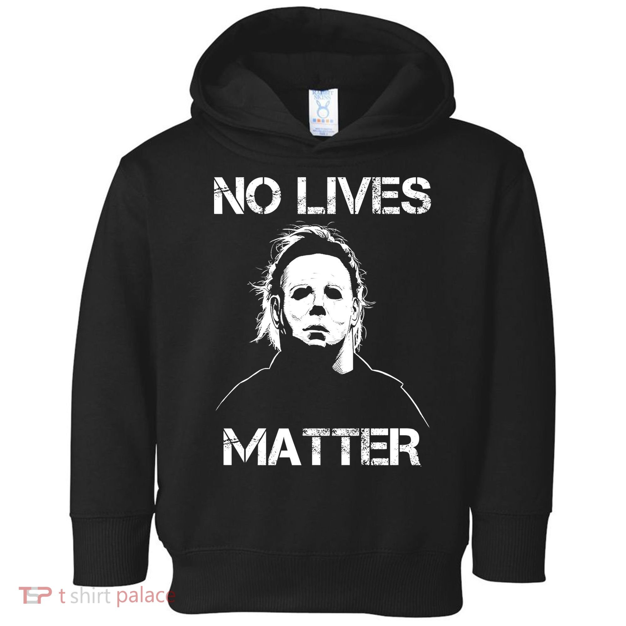 No Lives Matter Halloween Scary Parody Toddler Hoodie