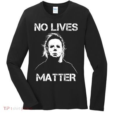 No Lives Matter Halloween Scary Parody Women's Long Sleeve Shirt