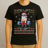 No Lift No Gift Ugly Christmas Sweater Gym Santa Gifts T-Shirt thumb 3