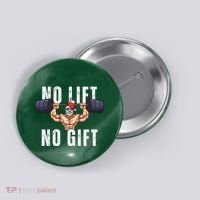 No Lift No Gift Funny Santa Gym Button thumb 0